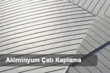 İstanbul Alüminyum Çatı Kaplama